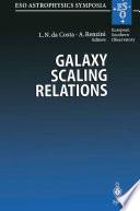 Galaxy Scaling Relations: Origins, Evolution and Applications