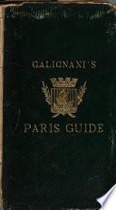 Galignani's New Paris Guide, for 1864, Etc