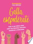 Galla, empodérate