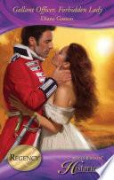 Gallant Officer, Forbidden Lady (Mills & Boon Historical)