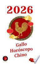 Gallo Horóscopo Chino 2026