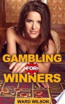 Gambling for Winners