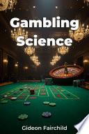 Gambling Science