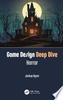 Game Design Deep Dive: Horror