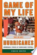 Game of My Life Miami Hurricanes