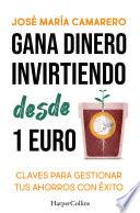 Gana dinero invirtiendo desde 1 euro