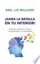 ¡gana La Batalla En Tu Interior!