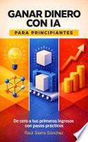 Ganar dinero con IA para principiantes
