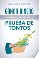 Ganar dinero en línea para principiantes y a prueba de tontos