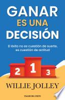 Ganar es una decisión