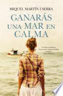 Ganarás una mar en calma