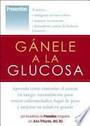 Gánele a la glucosa