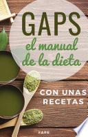 GAPS, el manual de la dieta GAPS: con unas recetas