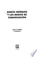 García Márquez y los medios de comunicación