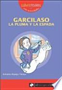 GARCILASO la pluma y la espada
