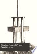 Gardener's Monthly and Horticultural Advertiser