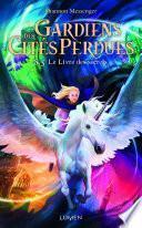 Gardiens des Cités perdues - tome 8.5 Le Livre des secrets