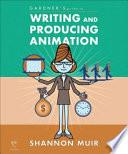 Gardner's Guide to Writing and Producing Animation