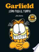 GARFIELD. ¡CÓMO PASA EL TIEMPO!