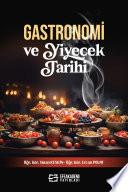 GASTRONOMİ ve YİYECEK TARİHİ