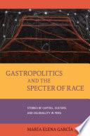 Gastropolitics and the Specter of Race