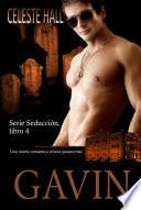 Gavin: Serie Seducción, libro 4
