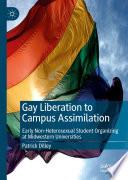 Gay Liberation to Campus Assimilation