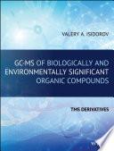 GC-MS of Biologically and Environmentally Significant Organic Compounds