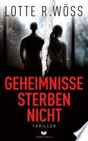 Geheimnisse sterben nicht: Roman