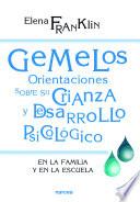 Gemelos. Orientaciones sobre su crianza y desarrollo psicológico