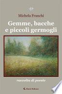 Gemme, bacche e piccoli germogli