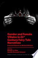Gender and Female Villains in 21st Century Fairy Tale Narratives