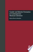 Gender and Identity Formation in Contemporary Mexican Literature