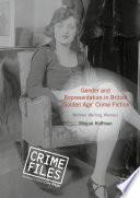 Gender and Representation in British ‘Golden Age’ Crime Fiction