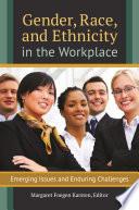 Gender, Race, and Ethnicity in the Workplace