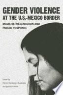 Gender Violence at the U.S.--Mexico Border