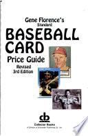 Gene Florence's Standard Baseball Card Price Guide