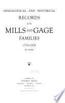 Genealogical and Historical Records of the Mills and Gage Families, 1776-1926, 150 Years