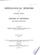 Genealogical Memoirs of the Extinct Family of Chester of Chicheley, Their Ancestors and Descendants, Etc