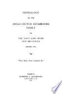 Genealogy of the Anglo-Dutch Estabrooks Family of the Saint John River, New Brunswick