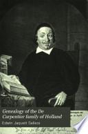 Genealogy of the De Carpentier Family of Holland