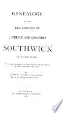 Genealogy of the Descendants of Lawrence and Cassandra Southwick of Salem, Mass