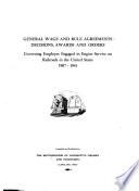General Wage and Rule Agreements, Decisions, Awards and Orders Governing Employes Engaged in Engine Service on Railroads in the United States, 1907-1941