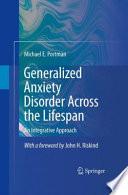 Generalized Anxiety Disorder Across the Lifespan