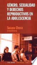 Género, sexualidad y derechos reproductivos en la adolescencia