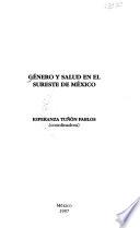 Género y salud en el sureste de México