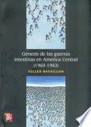 Génesis de las guerras intestinas en América Central