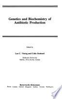 Genetics and Biochemistry of Antibiotic Production