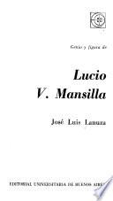 Genio y figura de Lucio V. Mansilla