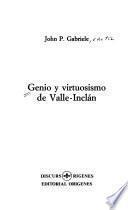 Genio y virtuosismo de Valle-Inclán